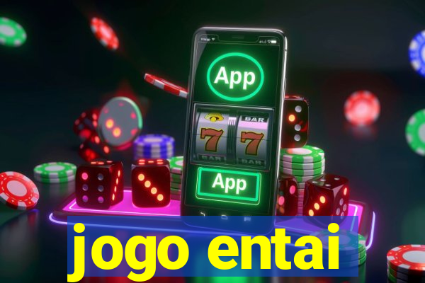 jogo entai